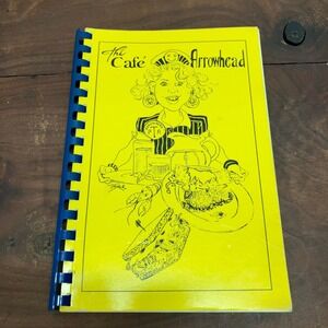 The Cafe Arrowhead 1991-1992 Arrowhead PTA Cookbook Recipes Spiral Bound